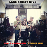 Cover Art for "What I'm Doing Here" by Lake Street Dive