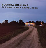 Cover Art for "Car Wheels On A Gravel Road" by Lucinda Williams