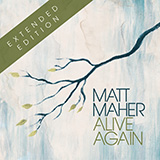 Alive Again (Matt Maher) Sheet Music