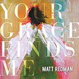 Carátula para "Your Grace Finds Me" por Matt Redman