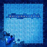Undone (MercyMe) Sheet Music