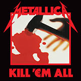 Metallica - (Anesthesia) - Pulling Teeth