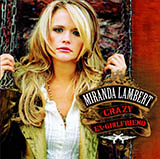 Cover Art for "Famous In A Small Town" by Miranda Lambert