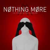 Nothing More - Just Say When