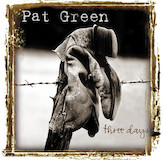 Whos To Say (Pat Green) Sheet Music