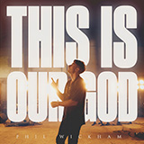 Cover Art for "This Is Our God" by Phil Wickham