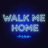 Pink Walk Me Home cover art