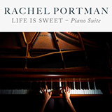 Couverture pour "Life Is Sweet - Piano Suite" par Rachel Portman