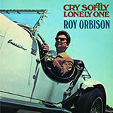 Cover Art for "Cry Softly Lonely One" by Roy Orbison
