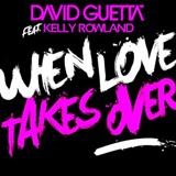 Couverture pour "When Love Takes Over" par David Guetta featuring Kelly Rowland