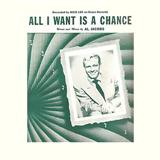 Cover Art for "All I Want Is A Chance" by Al Jacobs