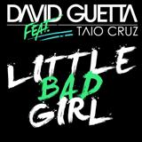 David Guetta - Little Bad Girl (feat. Taio Cruz)