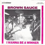 Carátula para "I Wanna Be A Winner" por Brown Sauce