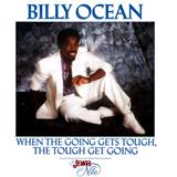 Couverture pour "When The Going Gets Tough, The Tough Get Going" par Billy Ocean