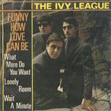Couverture pour "Funny How Love Can Be" par The Ivy League