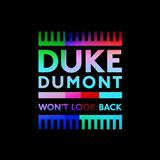 Carátula para "Won't Look Back" por Duke Dumont