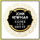 Cover Art for "Come And Get It" by John Newman