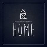 Couverture pour "Home (featuring Nico Santos)" par Topic
