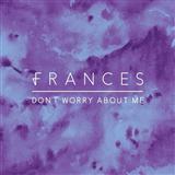 Cover Art for "Don't Worry About Me" by Frances
