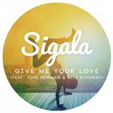 Give Me Your Love (feat. John Newman & Nile Rodgers) Digitale Noter