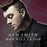 Sam Smith - How Will I Know