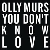 You Dont Know Love (Olly Murs) Partituras Digitais
