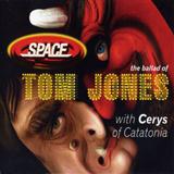 Couverture pour "The Ballad Of Tom Jones" par Cerys Matthews & Space