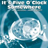 Carátula para "It's Five O'Clock Somewhere" por Alan Jackson