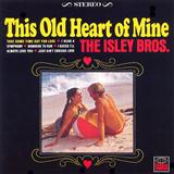 Cover Art for "This Old Heart Of Mine (Is Weak For You)" by The Isley Brothers