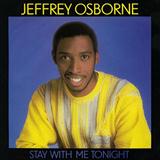Couverture pour "Stay With Me Tonight" par Jeffrey Osbourne