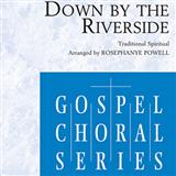 Traditional Spiritual - Down By The Riverside (arr. Rosephanye Powell)