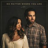 Cover Art for "No Matter Where You Are" by Us The Duo
