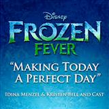 Idina Menzel & Kristen Bell and Cast - Making Today A Perfect Day (from Frozen Fever)