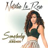 Somebody (Natalie La Rose, Jeremih) Bladmuziek