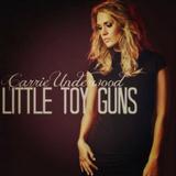 Carátula para "Little Toy Guns" por Carrie Underwood