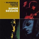 Stop (Mike Bloomfield, Al Kooper, Stephen Stills - Super Session) Bladmuziek
