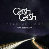 Take Me Home (feat. Bebe Rexha) (Cash Cash - Blood, Sweat & 3 Years) Sheet Music