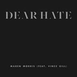 Cover Art for "Dear Hate (feat. Vince Gill)" by Maren Morris