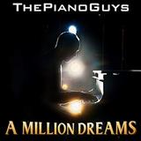 Cover Art for "A Million Dreams (from The Greatest Showman)" by The Piano Guys