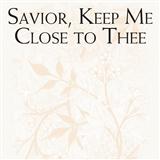Savior, Keep Me Close To Thee Partituras Digitais