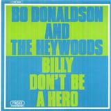 Cover Art for "Billy, Don't Be A Hero" by Bo Donaldson and the Heywoods