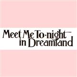 Cover Art for "Meet Me Tonight In Dreamland" by Leo Friedman