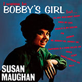 Cover Art for "Bobby's Girl" by Susan Maughan