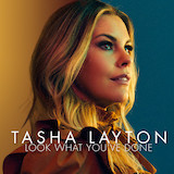 Tasha Layton - Look What You've Done