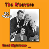 Cover Art for "Goodnight, Irene" by The Weavers