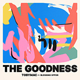 tobyMac - The Goodness (feat. Blessing Offor)