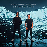 Carátula para "Used To Love" por Martin Garrix & Dean Lewis