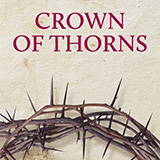 Cover Art for "Crown Of Thorns (arr. Luke Woodard)" by Wayne Stewart