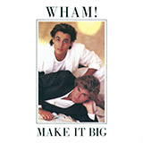 Careless Whisper (Wham! - Make It Big) Sheet Music