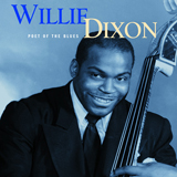 Willie Dixon - I Wanna Put A Tiger In Your Tank